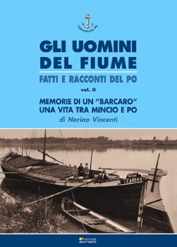 Uomini del fiume fatti e racconti del Po vol.2