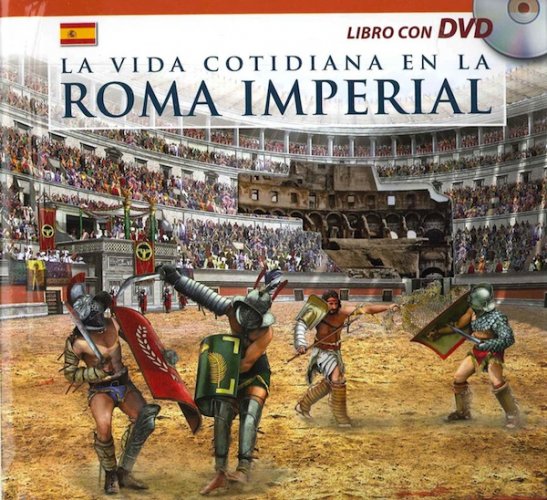 Vida cotidiana en la Roma imperial - con DVD