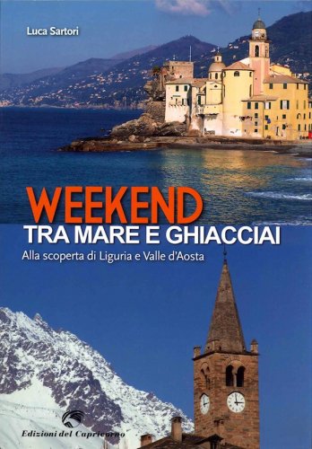 Weekend tra mare e ghiacciai