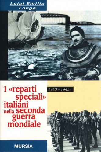 Reparti speciali italiani nella seconda guerra mondiale 1940-1943