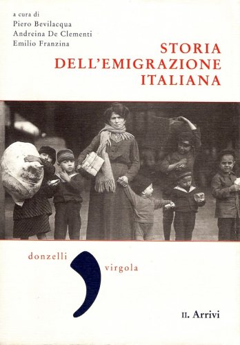 Storia dell'emigrazione italiana vol.II