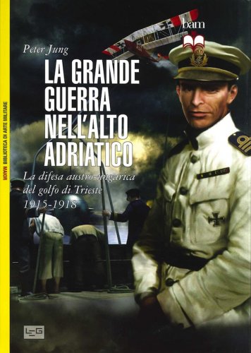 Grande guerra nell'alto Adriatico