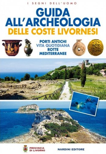 Guida all'archeologia delle coste livornesi