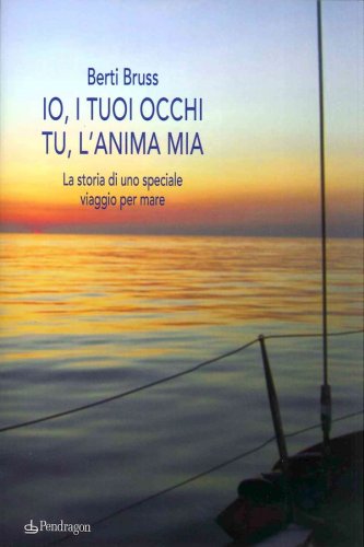 Io, i tuoi occhi. Tu, l'anima mia