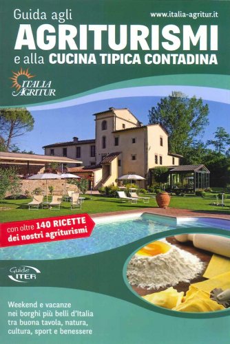 Guida agli agriturismi e alla cucina contadina