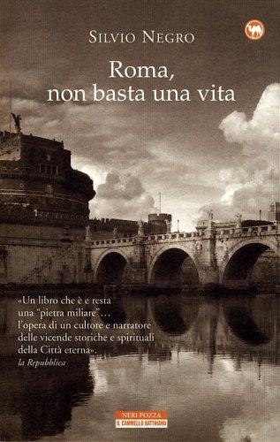 Roma, non basta una vita