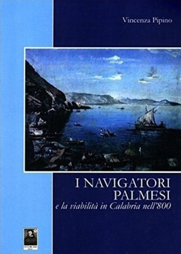 Navigatori palmesi e la viabilità in Calabria nell'800