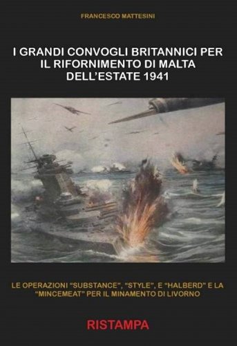 Grandi convogli britannici per il rifornimento di Malta dell’estate 1941