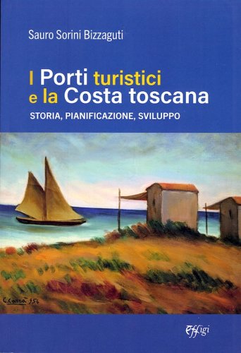 Porti turistici e la costa toscana