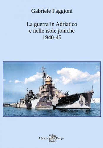 Guerra in Adriatico e nelle isole joniche 1940-1945