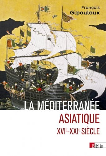 Méditerranée asiatique XVIe-XXIe siècle