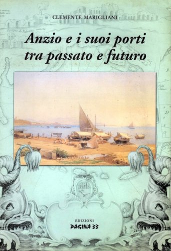 Anzio e i suoi porti tra passato e futuro