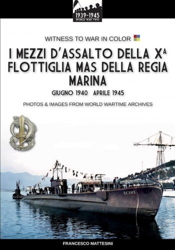 Mezzi d’assalto della X Flottiglia MAS della Regia Marina