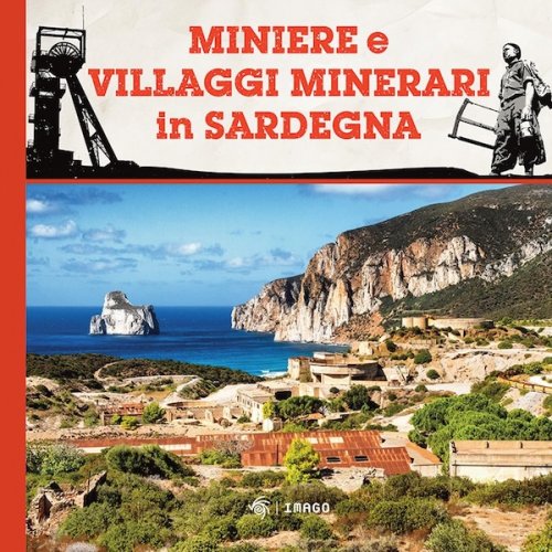 Miniere e villaggi minerari in Sardegna